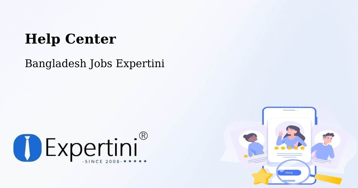Help Center – Gazipur - Bangladesh Jobs Expertini