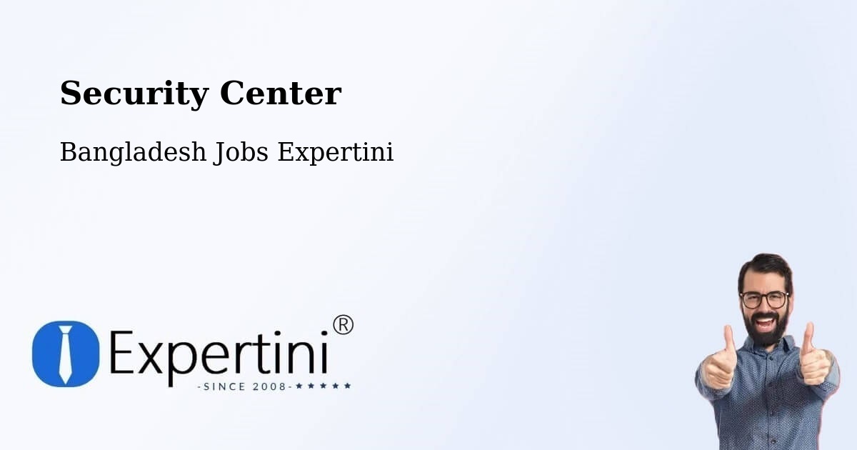 Security & Compliance – Gazipur - Bangladesh Jobs Expertini
